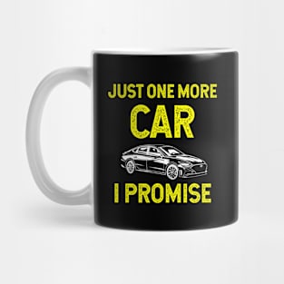 Just One More Car I Promise Mug